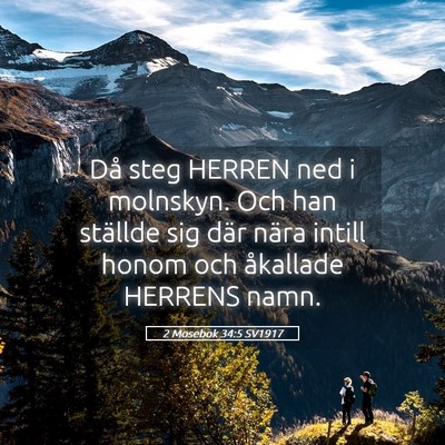 Picture 05 - 2 Mosebok 34:5 SV1917 - Då steg HERREN ned i molnskyn. Och han ställde - Bible Verse Picture