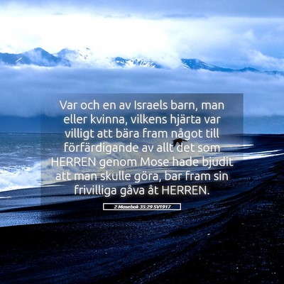 Picture 05 - 2 Mosebok 35:29 SV1917 - Var och en av Israels barn, man eller kvinna, - Bible Verse Picture