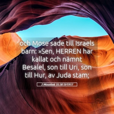 Picture 05 - 2 Mosebok 35:30 SV1917 - och Mose sade till Israels barn: »Sen, HERREN - Bible Verse Picture
