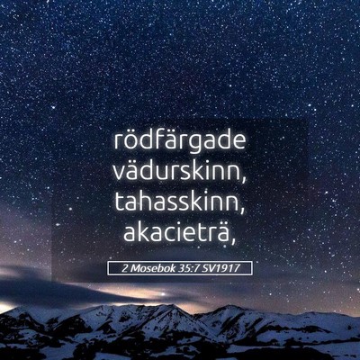 Picture 05 - 2 Mosebok 35:7 SV1917 - rödfärgade vädurskinn, tahasskinn, - Bible Verse Picture