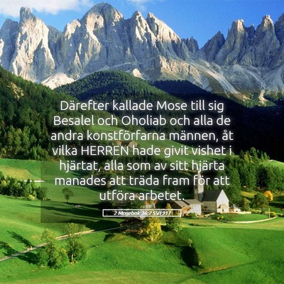 Picture 05 - 2 Mosebok 36:2 SV1917 - Därefter kallade Mose till sig Besalel och - Bible Verse Picture