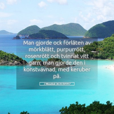 Picture 05 - 2 Mosebok 36:35 SV1917 - Man gjorde ock förlåten av mörkblått, - Bible Verse Picture