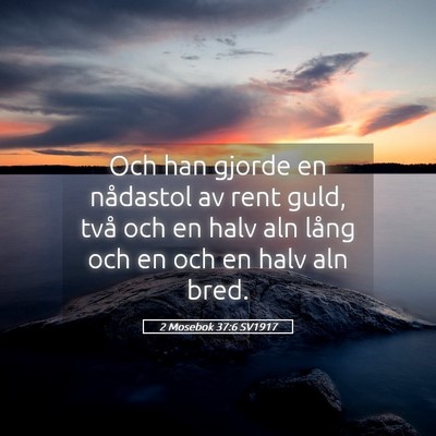 Picture 05 - 2 Mosebok 37:6 SV1917 - Och han gjorde en nådastol av rent guld, två - Bible Verse Picture