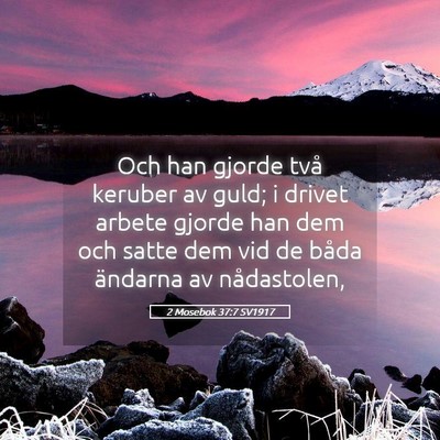 Picture 05 - 2 Mosebok 37:7 SV1917 - Och han gjorde två keruber av guld; i drivet - Bible Verse Picture