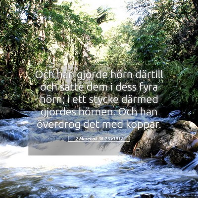 Picture 05 - 2 Mosebok 38:2 SV1917 - Och han gjorde hörn därtill och satte dem i - Bible Verse Picture
