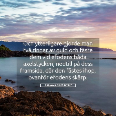 Picture 05 - 2 Mosebok 39:20 SV1917 - Och ytterligare gjorde man två ringar av guld - Bible Verse Picture