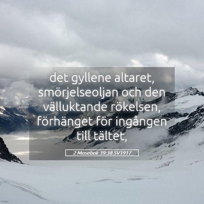 Picture 05 - 2 Mosebok 39:38 SV1917 - det gyllene altaret, smörjelseoljan och den - Bible Verse Picture