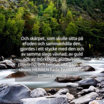 Picture 05 - 2 Mosebok 39:5 SV1917 - Och skärpet, som skulle sitta på efoden och - Bible Verse Picture