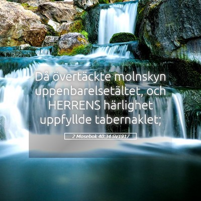 Picture 05 - 2 Mosebok 40:34 SV1917 - Då övertäckte molnskyn uppenbarelsetältet, - Bible Verse Picture