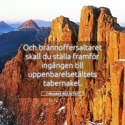 Picture 05 - 2 Mosebok 40:6 SV1917 - Och brännoffersaltaret skall du ställa framför - Bible Verse Picture