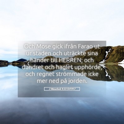 Picture 05 - 2 Mosebok 9:33 SV1917 - Och Mose gick ifrån Farao ut ur staden och - Bible Verse Picture