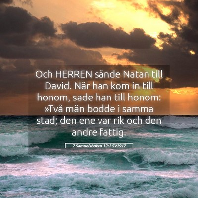 Picture 05 - 2 Samuelsboken 12:1 SV1917 - Och HERREN sände Natan till David. När han kom - Bible Verse Picture