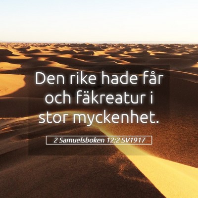 Picture 05 - 2 Samuelsboken 12:2 SV1917 - Den rike hade får och fäkreatur i stor - Bible Verse Picture