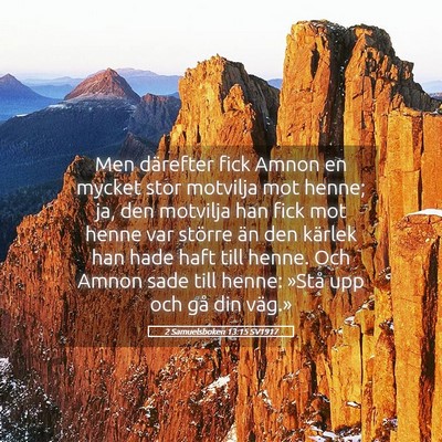 Picture 05 - 2 Samuelsboken 13:15 SV1917 - Men därefter fick Amnon en mycket stor motvilja - Bible Verse Picture