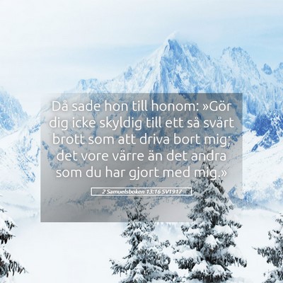 Picture 05 - 2 Samuelsboken 13:16 SV1917 - Då sade hon till honom: »Gör dig icke skyldig - Bible Verse Picture