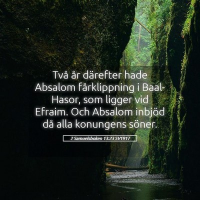 Picture 05 - 2 Samuelsboken 13:23 SV1917 - Två år därefter hade Absalom fårklippning i - Bible Verse Picture