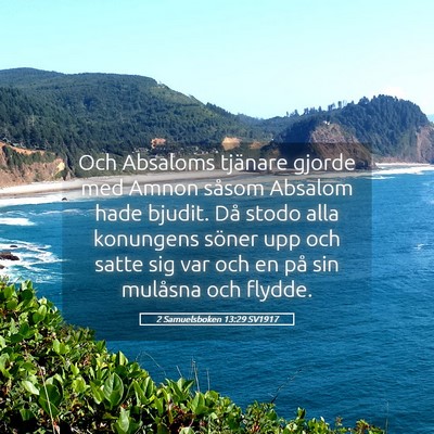 Picture 05 - 2 Samuelsboken 13:29 SV1917 - Och Absaloms tjänare gjorde med Amnon såsom - Bible Verse Picture