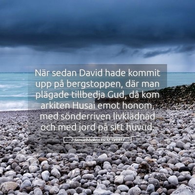 Picture 05 - 2 Samuelsboken 15:32 SV1917 - När sedan David hade kommit upp på bergstoppen, - Bible Verse Picture