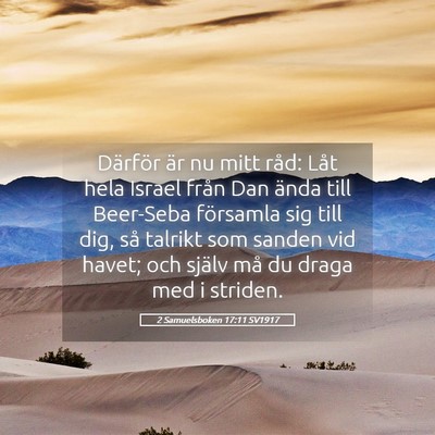 Picture 05 - 2 Samuelsboken 17:11 SV1917 - Därför är nu mitt råd: Låt hela Israel från - Bible Verse Picture