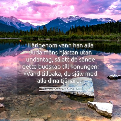 Picture 05 - 2 Samuelsboken 19:14 SV1917 - Härigenom vann han alla Juda mäns hjärtan utan - Bible Verse Picture