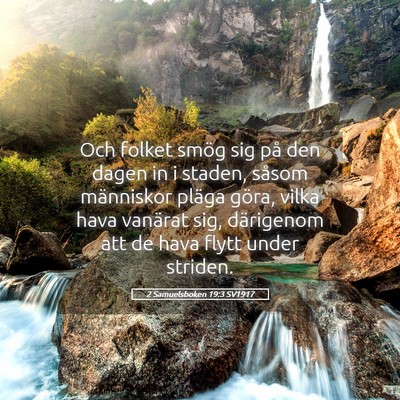 Picture 05 - 2 Samuelsboken 19:3 SV1917 - Och folket smög sig på den dagen in i staden, - Bible Verse Picture