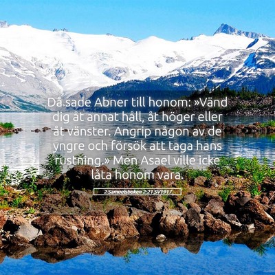 Picture 05 - 2 Samuelsboken 2:21 SV1917 - Då sade Abner till honom: »Vänd dig åt annat - Bible Verse Picture
