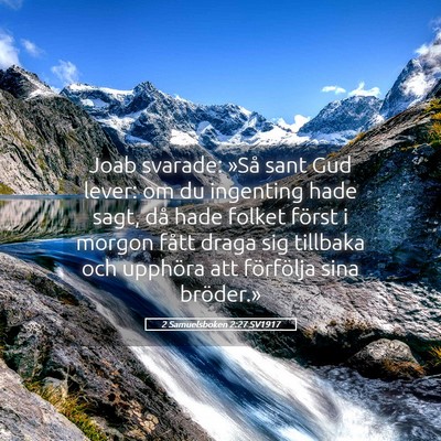 Picture 05 - 2 Samuelsboken 2:27 SV1917 - Joab svarade: »Så sant Gud lever: om du - Bible Verse Picture