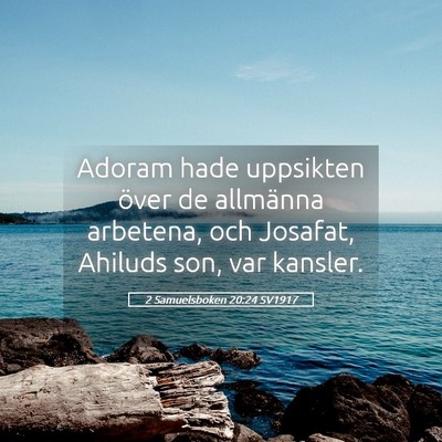 Picture 05 - 2 Samuelsboken 20:24 SV1917 - Adoram hade uppsikten över de allmänna - Bible Verse Picture