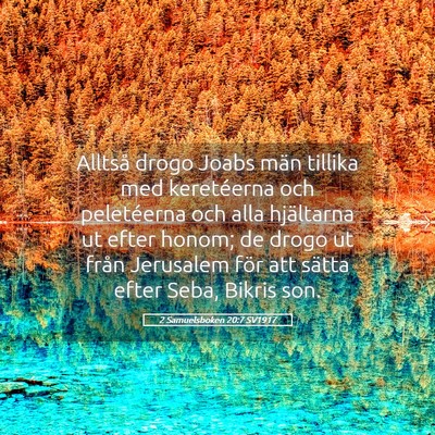 Picture 05 - 2 Samuelsboken 20:7 SV1917 - Alltså drogo Joabs män tillika med keretéerna - Bible Verse Picture