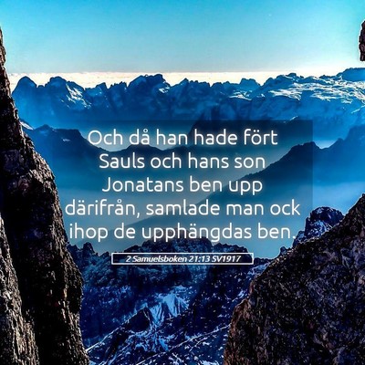 Picture 05 - 2 Samuelsboken 21:13 SV1917 - Och då han hade fört Sauls och hans son - Bible Verse Picture