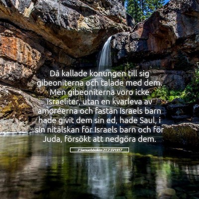 Picture 05 - 2 Samuelsboken 21:2 SV1917 - Då kallade konungen till sig gibeoniterna och - Bible Verse Picture