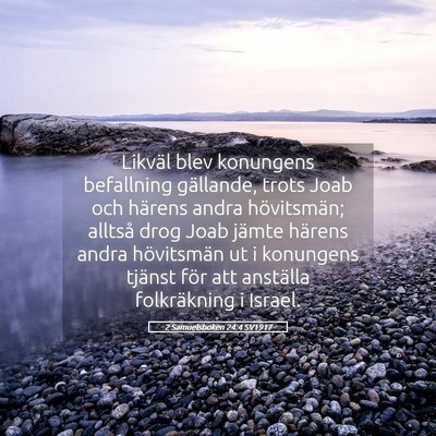 Picture 05 - 2 Samuelsboken 24:4 SV1917 - Likväl blev konungens befallning gällande, - Bible Verse Picture