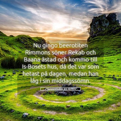 Picture 05 - 2 Samuelsboken 4:5 SV1917 - Nu gingo beerotiten Rimmons söner Rekab och - Bible Verse Picture