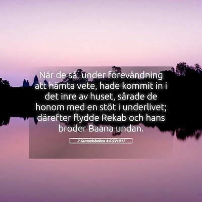 Picture 05 - 2 Samuelsboken 4:6 SV1917 - När de så, under förevändning att hämta - Bible Verse Picture