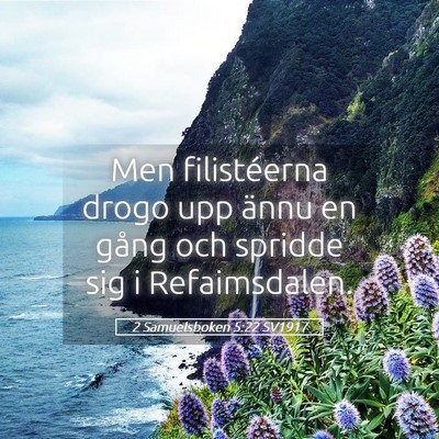 Picture 05 - 2 Samuelsboken 5:22 SV1917 - Men filistéerna drogo upp ännu en gång och - Bible Verse Picture