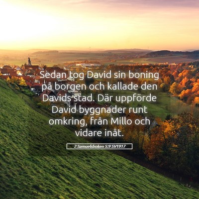Picture 05 - 2 Samuelsboken 5:9 SV1917 - Sedan tog David sin boning på borgen och kallade - Bible Verse Picture