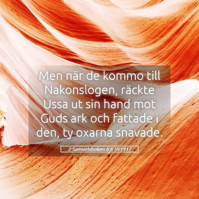 Picture 05 - 2 Samuelsboken 6:6 SV1917 - Men när de kommo till Nakonslogen, räckte Ussa - Bible Verse Picture