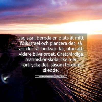 Picture 05 - 2 Samuelsboken 7:10 SV1917 - Jag skall bereda en plats åt mitt folk Israel - Bible Verse Picture