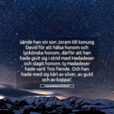 Picture 05 - 2 Samuelsboken 8:10 SV1917 - sände han sin son Joram till konung David för - Bible Verse Picture