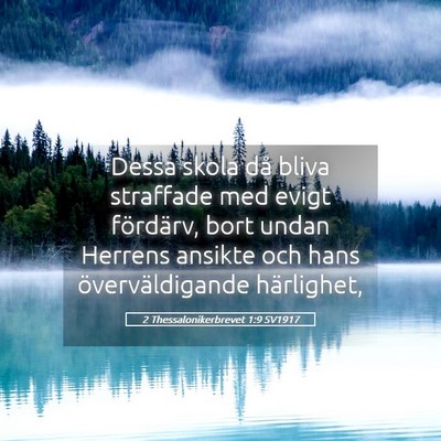 Picture 05 - 2 Thessalonikerbrevet 1:9 SV1917 - Dessa skola då bliva straffade med evigt - Bible Verse Picture