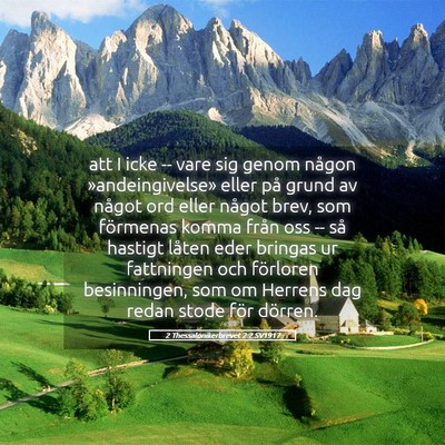 Picture 05 - 2 Thessalonikerbrevet 2:2 SV1917 - att I icke -- vare sig genom någon - Bible Verse Picture