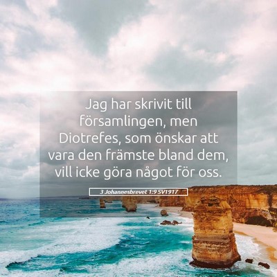Picture 05 - 3 Johannesbrevet 1:9 SV1917 - Jag har skrivit till församlingen, men - Bible Verse Picture