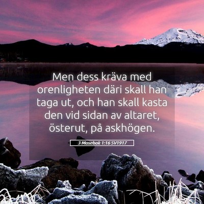 Picture 05 - 3 Mosebok 1:16 SV1917 - Men dess kräva med orenligheten däri skall han - Bible Verse Picture