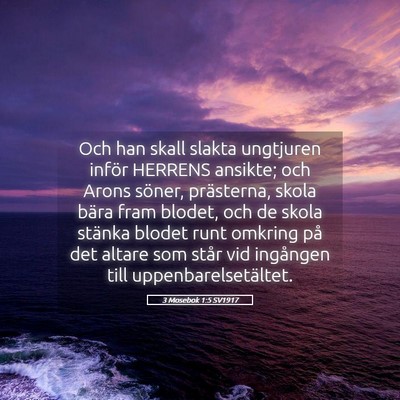 Picture 05 - 3 Mosebok 1:5 SV1917 - Och han skall slakta ungtjuren inför HERRENS - Bible Verse Picture