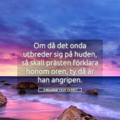 Picture 05 - 3 Mosebok 13:22 SV1917 - Om då det onda utbreder sig på huden, så skall - Bible Verse Picture