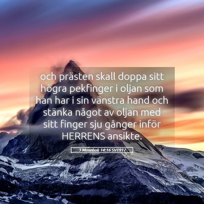 Picture 05 - 3 Mosebok 14:16 SV1917 - och prästen skall doppa sitt högra pekfinger i - Bible Verse Picture