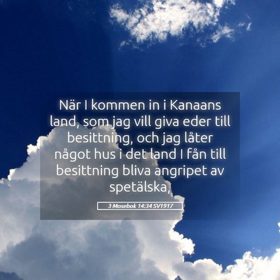 Picture 05 - 3 Mosebok 14:34 SV1917 - När I kommen in i Kanaans land, som jag vill - Bible Verse Picture