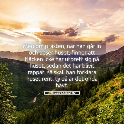 Picture 05 - 3 Mosebok 14:48 SV1917 - Men om prästen, när han går in och beser - Bible Verse Picture