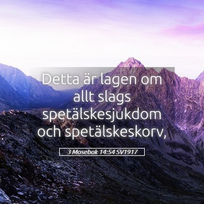 Picture 05 - 3 Mosebok 14:54 SV1917 - Detta är lagen om allt slags spetälskesjukdom - Bible Verse Picture