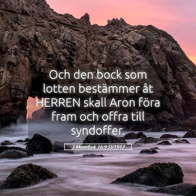Picture 05 - 3 Mosebok 16:9 SV1917 - Och den bock som lotten bestämmer åt HERREN - Bible Verse Picture
